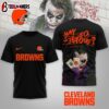 Cleveland Browns NFL Joker Why So Serious 3D T-Shirt For Fans