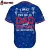 Custom Name Buffalo Bills I Have Two Titles Father's Day Baseball Jersey