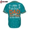 Custom Name Miami Dolphins I Have Two Titles Father's Day Baseball Jersey