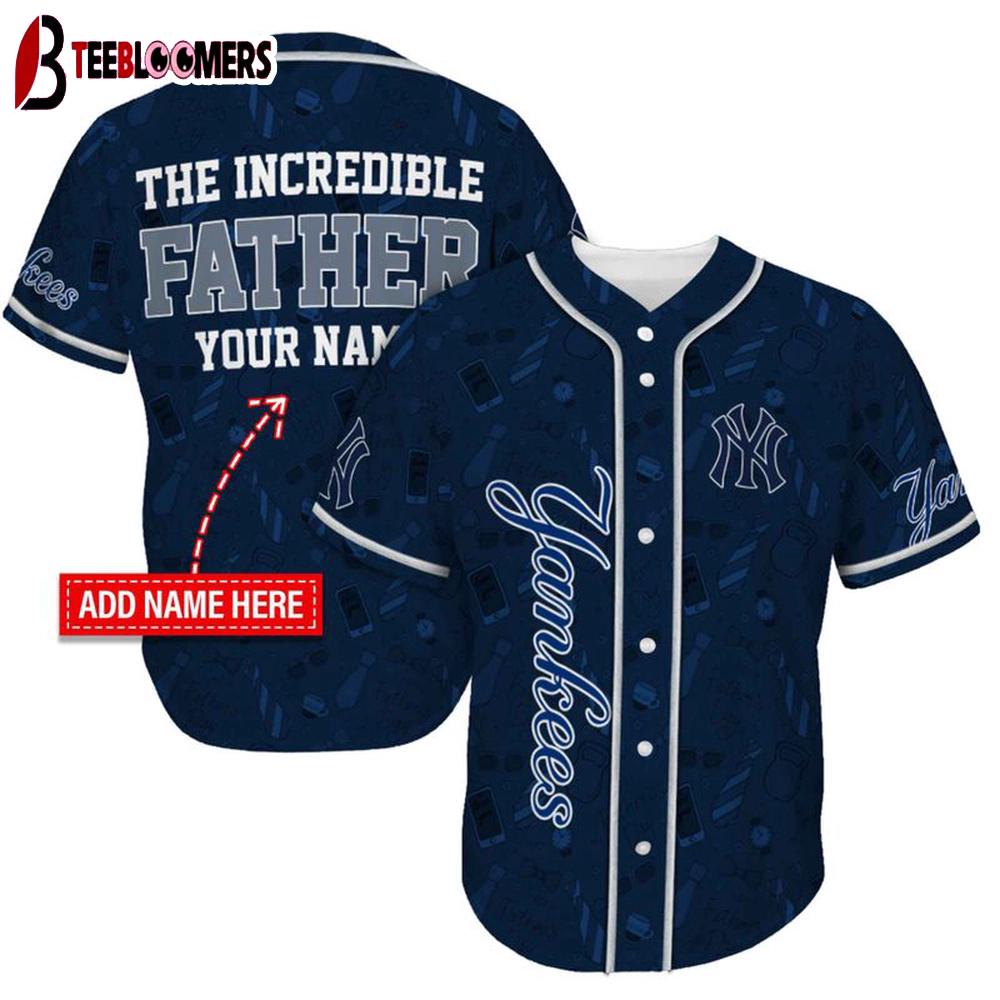 Custom Name New York Yankees The Increadible Father's Day Baseball Jersey Custom Name New York Yankees The Increadible Father's Day Baseball Jersey