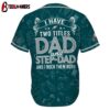Custom Name Philadelphia Eagles I Have Two Titles Father's Day Baseball Jersey