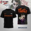 Denver Broncos NFL Joker Why So Serious 3D T-Shirt For Fans