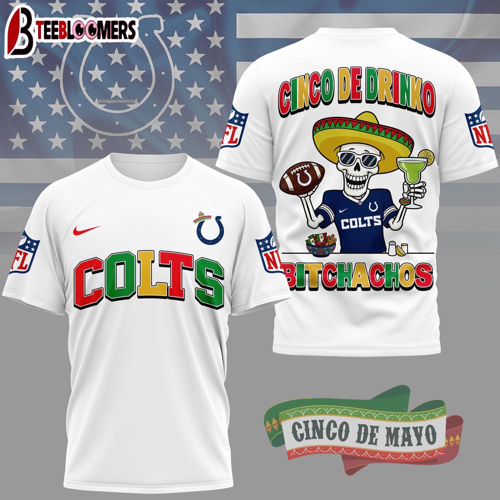 Indianapolis Colts NFL Cinco De Drinko Bitchachos 3D T-Shirt