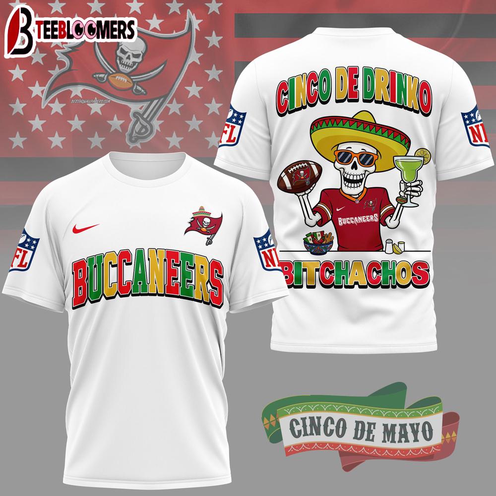 Tampa Bay Buccaneers NFL Cinco De Drinko Bitchachos 3D T-Shirt